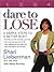 Dare to Lose : 4 Simple Ste...