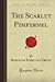 The Scarlet Pimpernel by John K. Farrow The Scarlet Pimpernel by John K. Farrow