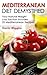 Mediterranean Diet: Mediterranean Diet Demystified: Your Natural Weight Loss Solution Includes 25 Mediterranean Rec (Clean Eating Recipes)