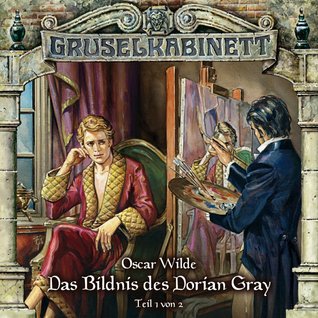 Gruselkabinett 36 - Das Bildnis des Dorian Gray (Teil 1 von 2)
