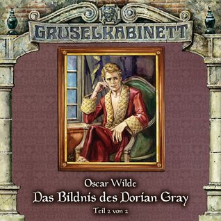 Gruselkabinett 37 - Das Bildnis des Dorian Gray (Teil 2 von 2)