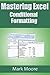 Mastering Excel: Conditional Formatting