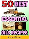 50 Best Essential Oils Recipes
