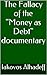 The Fallacy of the "Money a...