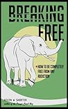 Breaking Free by Kevin W. Shorter
