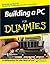 Building a PC For Dummies by Mark L. Chambers