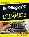 Building a PC For Dummies Building a PC For Dummies