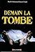 Demain La Tombe