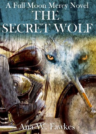 The Secret Wolf (Full Moon Mercy, #1)