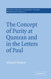 The Concept of Purity at Qumran and in the Letters of Paul (Society for New Testament Studies Monograph Series, Series Number 53)