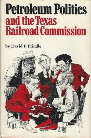 Petroleum Politics and the Texas Railroad Commission (Hardcover)