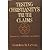 TESTING CHRISTIANITY'S TRUT...