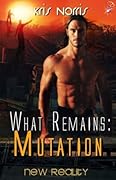 What Remains: Mutation