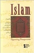 Islam: Opposing Viewpoints