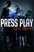 Press Play by Eric  Devine