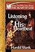 Listening to His Heartbeat: What the Bible Says About the Heart of God