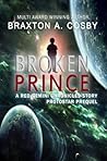 Broken Prince: A Red Gemini Chronicles Story Protostar Prequel