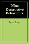 Nine Destructive Behaviours Nine Destructive Behaviours