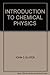 Introduction to chemical physics