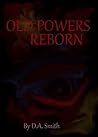 Old Powers Reborn Old Powers Reborn