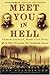 Meet You in Hell: Andrew Carnegie, Henry Clay Frick, and the Bitter Partnership That Transformed America