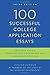 100 Successful College Application Essays
