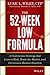 The 52-Week Low Formula: A Contrarian Strategy that Lowers Risk, Beats the Market, and Overcomes Human Emotion