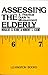 Assessing the Elderly: A Pr...