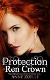 The Protection of Ren Crown by Anne Zoelle The Protection of Ren Crown by Anne Zoelle