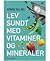 Lev Sundt Med Vitaminer og Mineraler