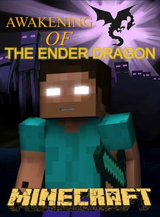 Minecraft Awakening Of The Ender Dragon By Ryan Johnson