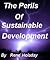 The Perils of Sustainable Development