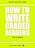 How To Write Graded Readers