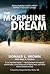 The Morphine Dream by Donald L. Brown