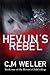 Hevun's Rebel by C.M. Weller