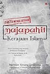 Majapahit Kerajaan Islam by Herman Sinung Janutama