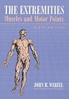 The Extremities: Muscles and Motor Points The Extremities: Muscles and Motor Points