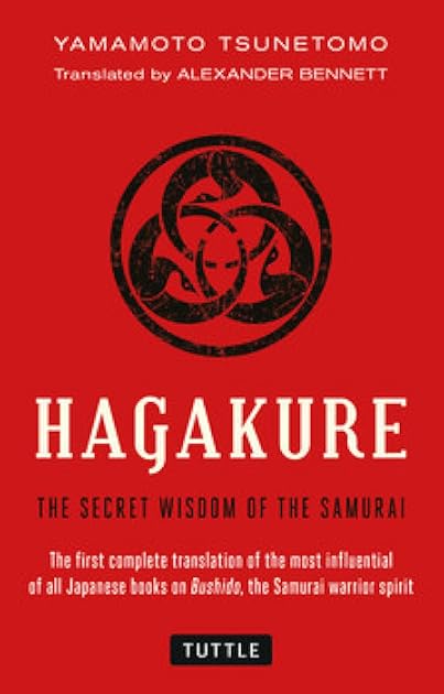 Hagakure: The Secret Wisdom of the Samurai