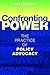 Confronting Power: The Practice of Policy Advocacy