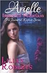 Arielle Immortal Seduction by Lilian Roberts