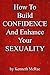 HowTo Build Confidence And Enhance Your Sexuality