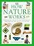 How Nature Works (How It Works)