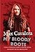 My Bloody Roots - Toda a verdade sobre a maior lenda do heavy... by Max Cavalera