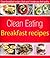 Clean Eating Breakfast Recipes
