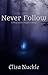 Never Follow