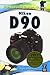 Nikon D90: Focal Digital Camera Guides