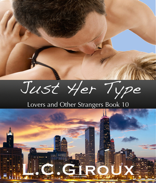 Just Her Type (Lovers and Other Strangers #10)