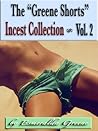 The "Greene Shorts" Incest Collection; Volume 2