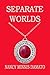 Separate Worlds