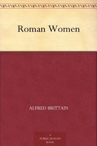 Roman Women (Kindle Edition)